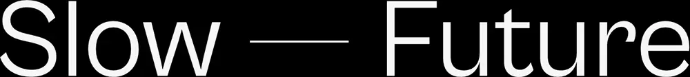 Slow — Future